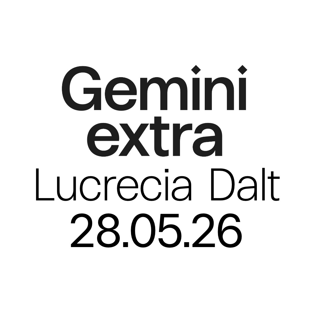 Gemini Extra | Lucrecia Dalt