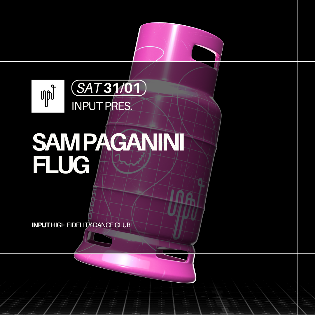 INPUT pres. SAM PAGANINI