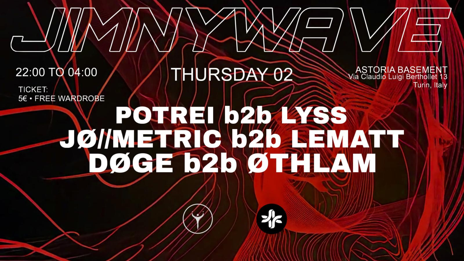 Official cover of the event JIMNY WAVE: POTREI B2B LYSS, JØ//METRIC B2B LEMATT, ØTHLAM B2B DØGE at Astoria