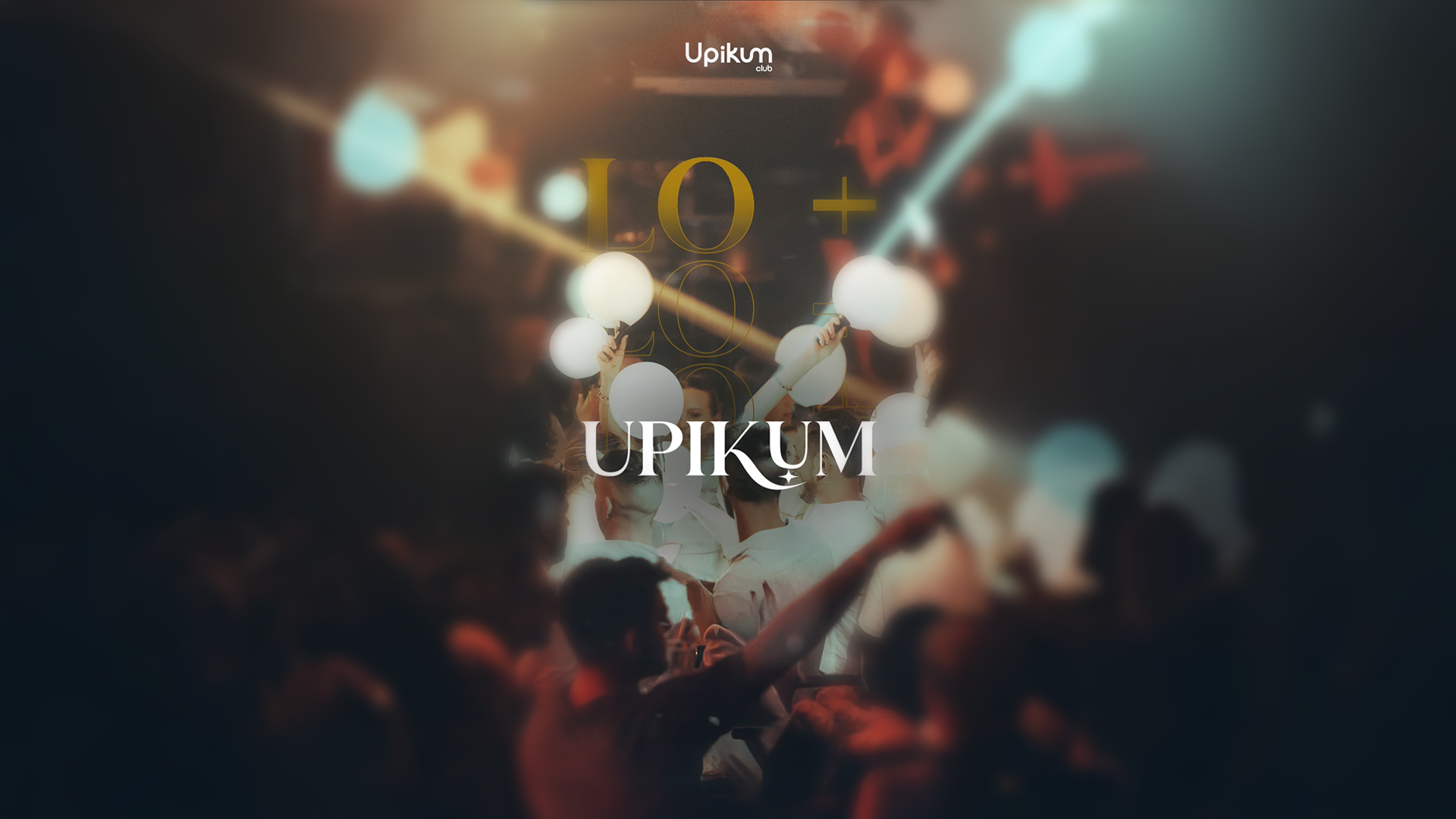 LO + UPIKUM 