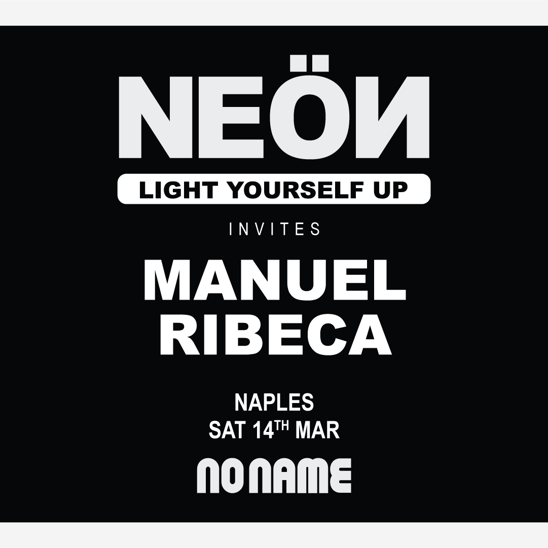 NEÖN invites MANUEL RIBECA