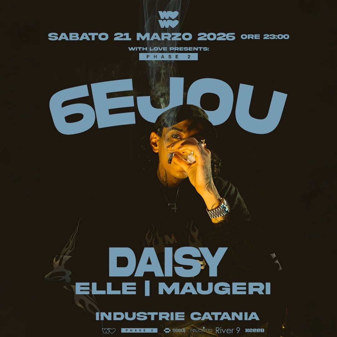 PHASE 2  presents: 6EJOU & DAISY 