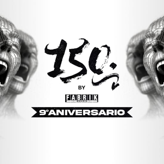 Official cover of the event 150 by Fabrik - 9º Aniversario