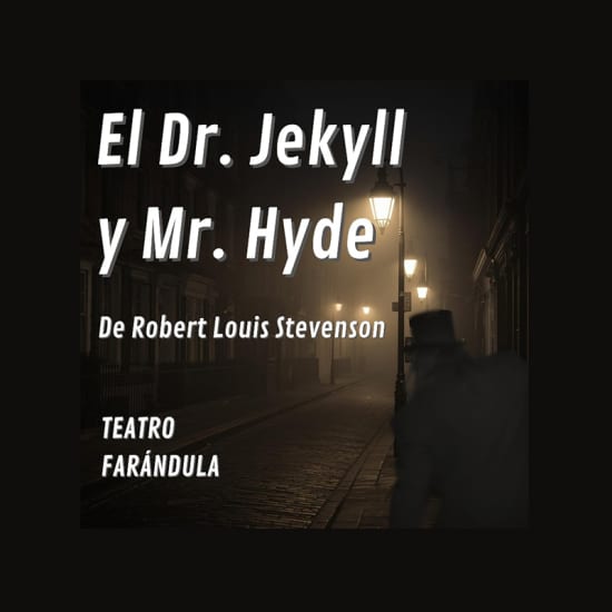 Official cover of the event El Dr. Jekyll y Mr. Hyde en Teatro Farándula