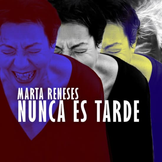 Official cover of the event Nunca es tarde, un show de Marta Reneses