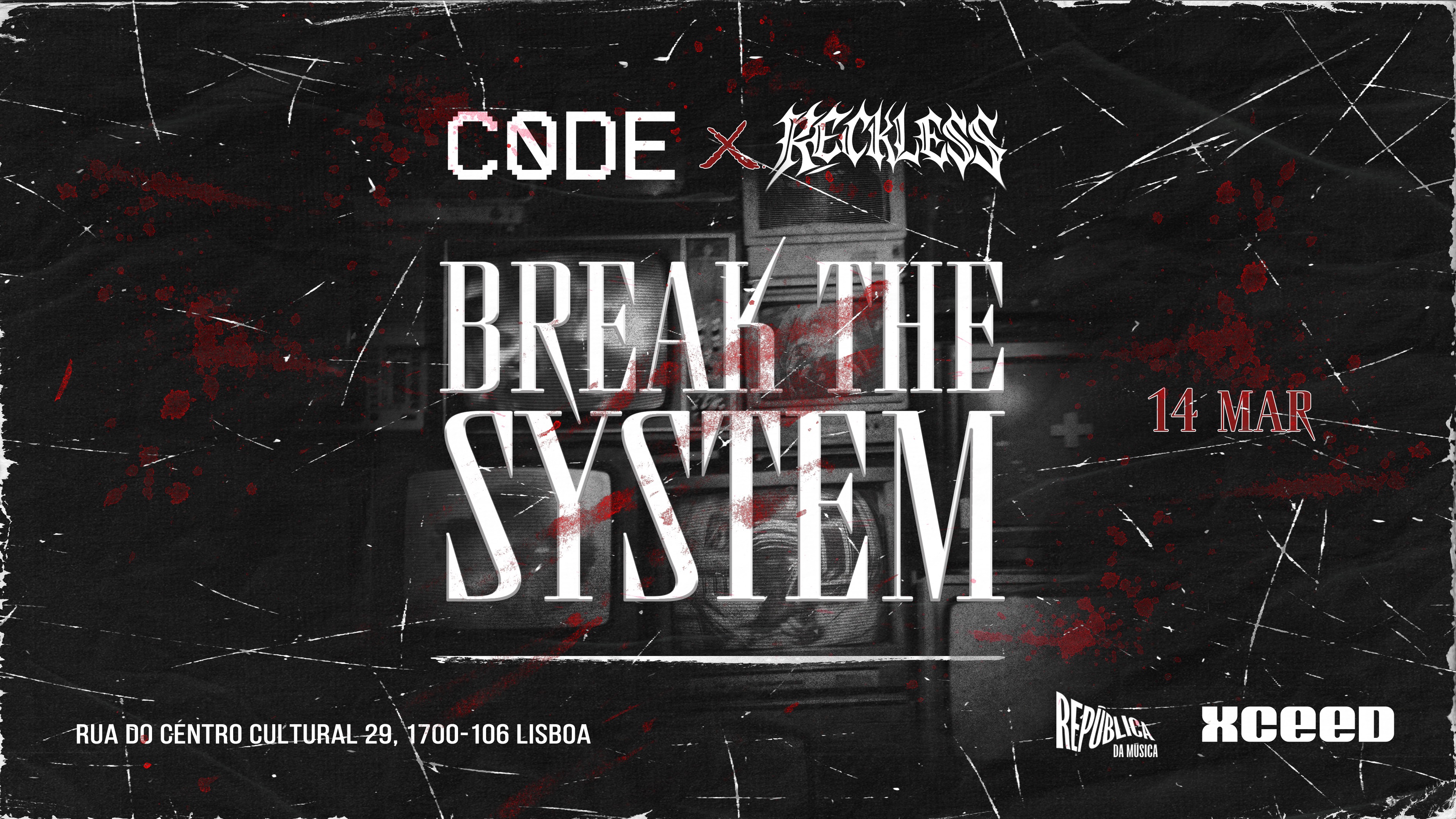 Official cover of the event C0DE x RECKLESS - Break the System w/ RAGETRAIN UK and more...