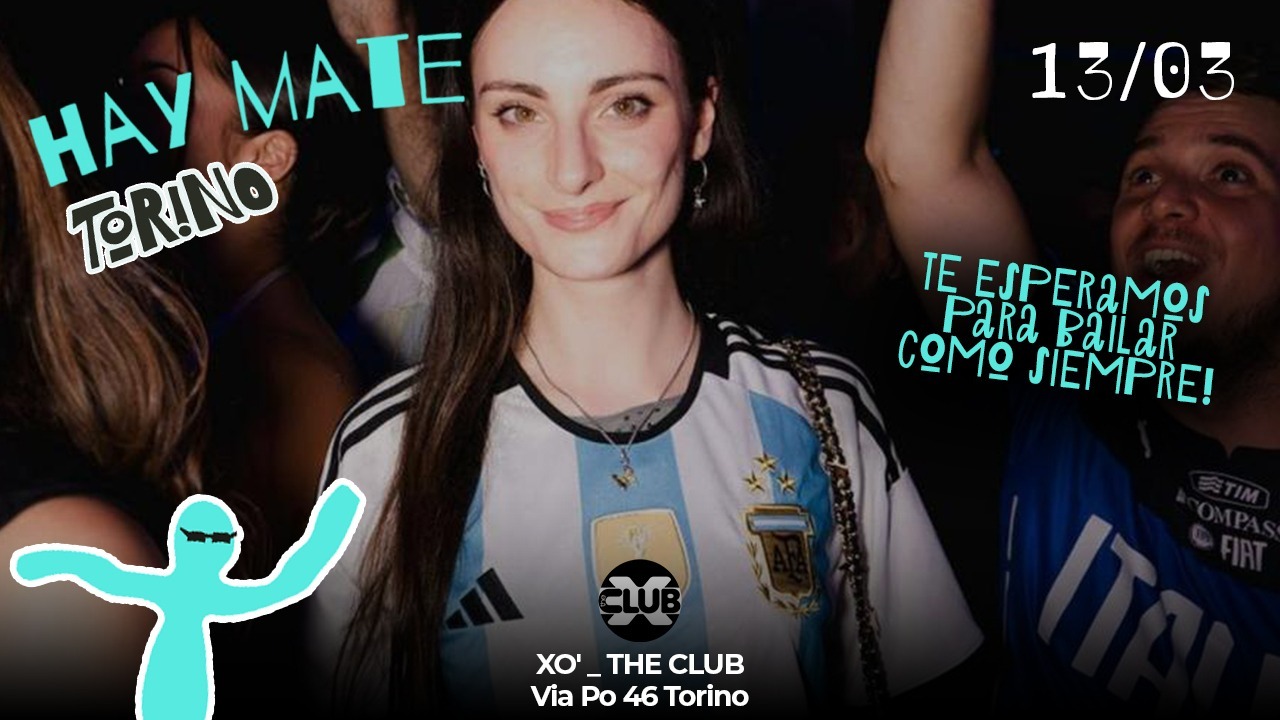 Official cover of the event Fiesta MATE Torino - XÓ_TheCLUB - 13/03/2026