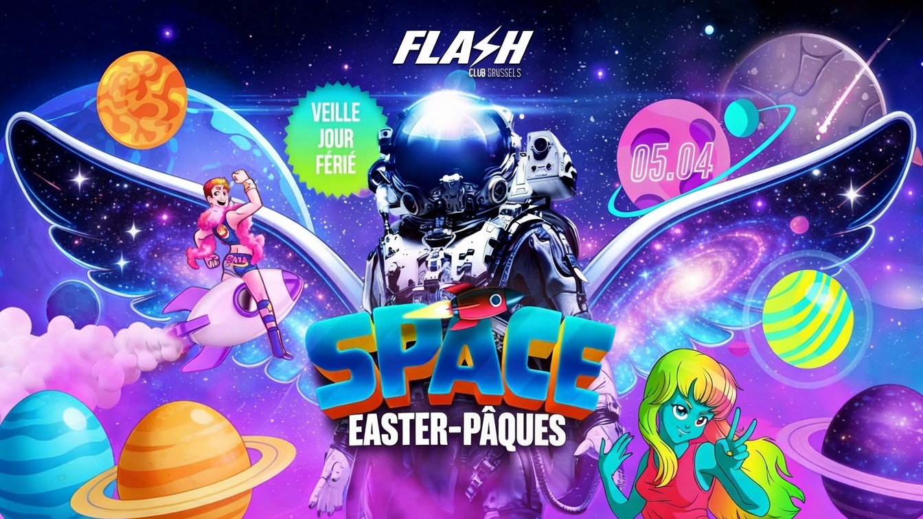 Official cover of the event FLASH ● SPACE 🚀🐰 Easter- Pâques ● Veille de congé - Holidays ● sunday 05.04