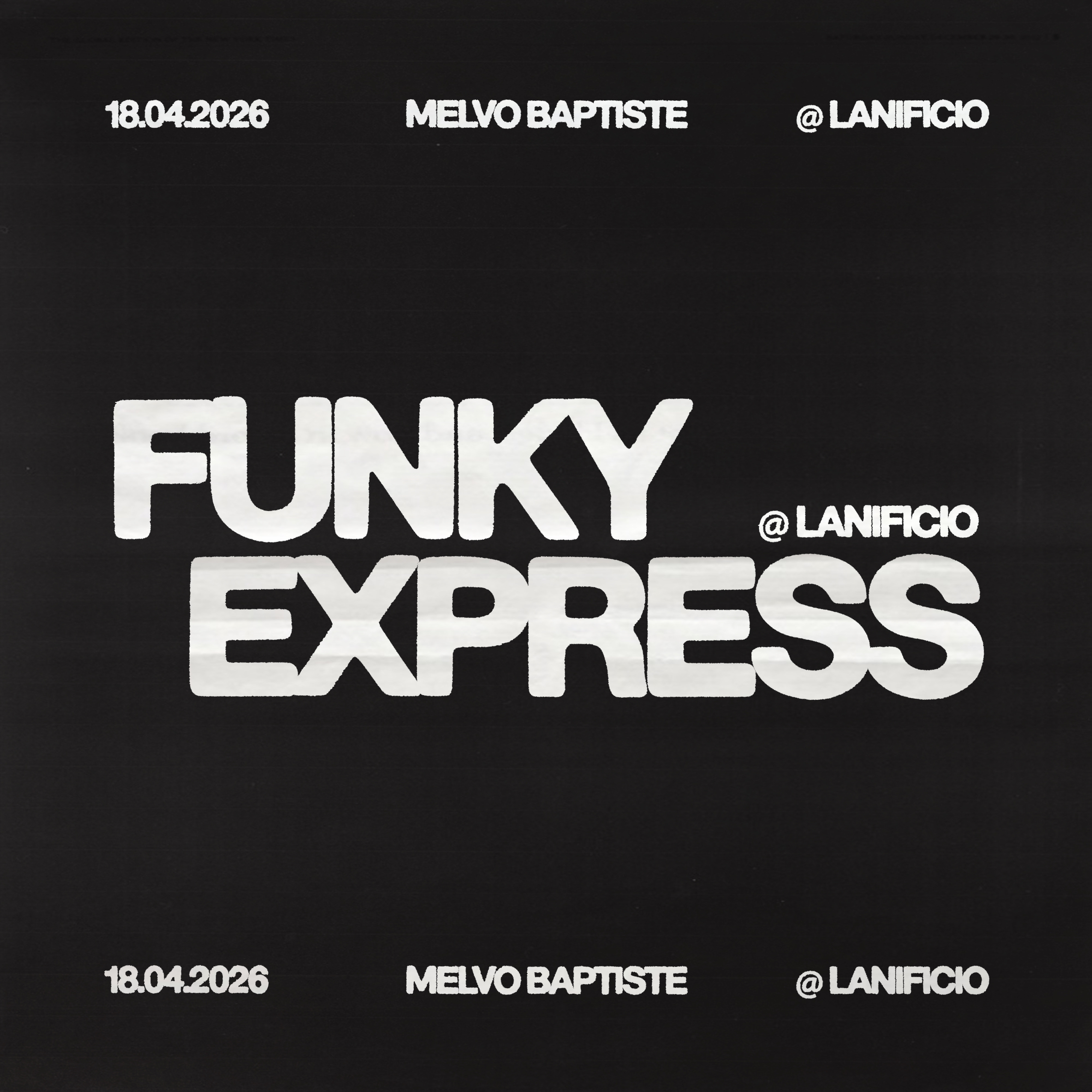 Cartel oficial del evento Funky Express with MELVO BAPTISTE at Lanificio