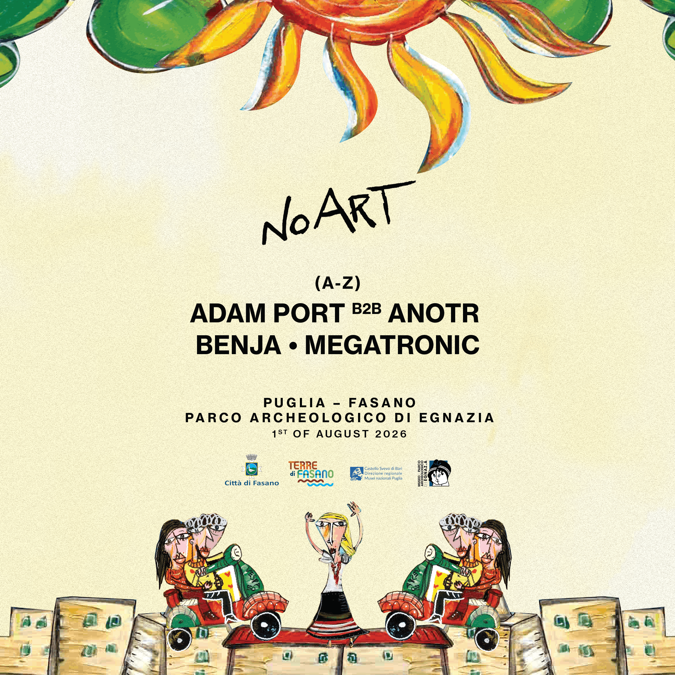 Official cover of the event NO ART , PARCO ARCHEOLOGICO EGNAZIA , FASANO - PUGLIA w / ADAM PORT - ANOTR - BENJA - MEGATRONIC