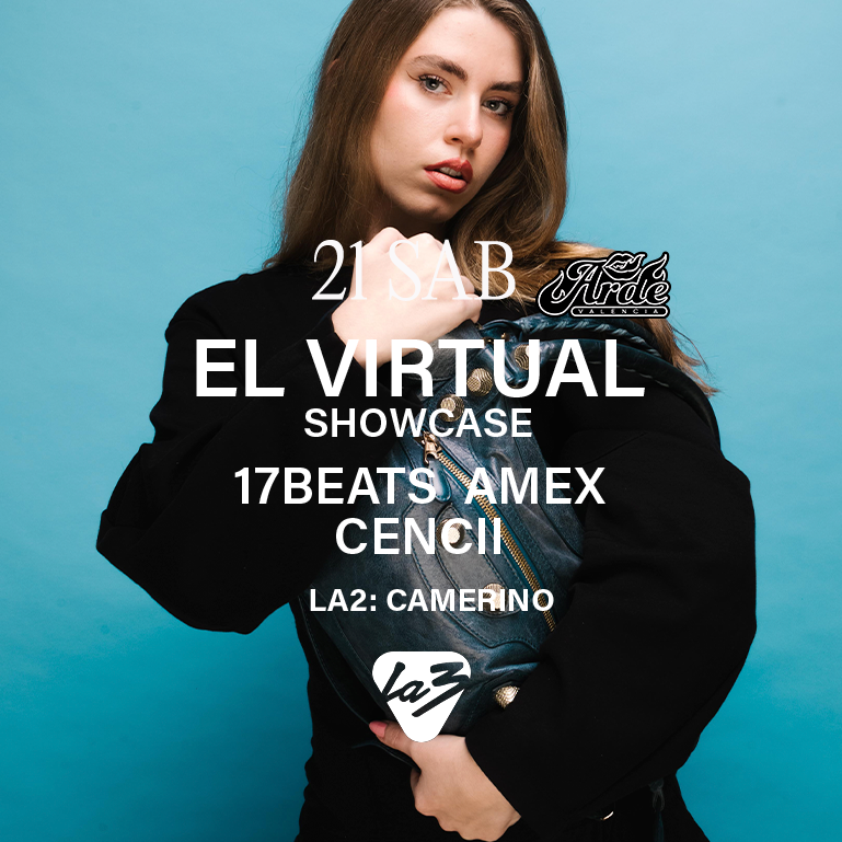 Official cover of the event SÁBADO | EL VIRTUAL ( Showcase ) + 17Beats + Cencii + Amex